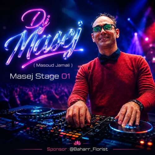 dj masej masoud jamali masej stage 01 2026 05 24 17 19