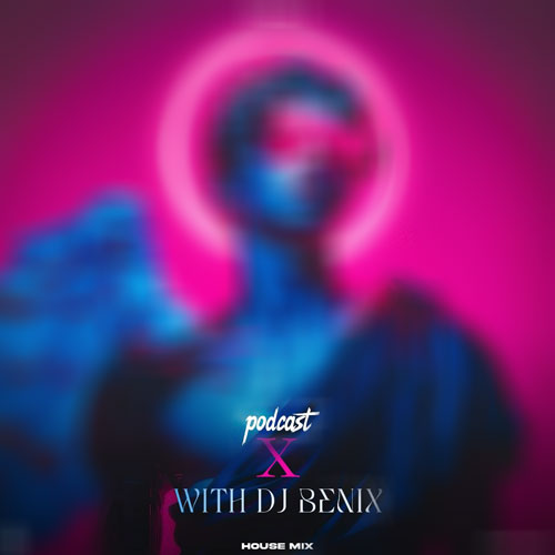dj benix podcast x 09 remix 2026 06 22 08 54