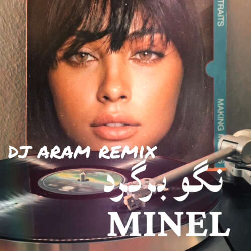 minel nagoo bargard dj aram remix remix 2026 06 24 17 54