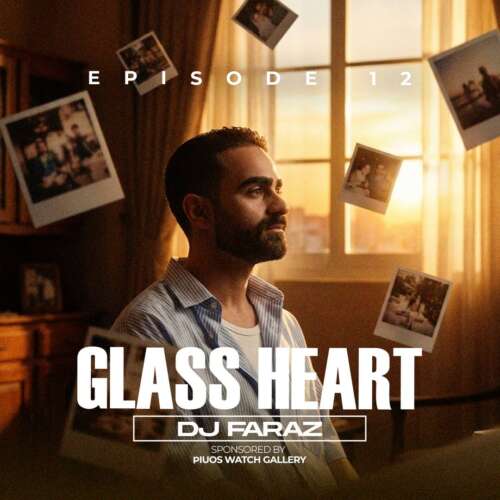 dj faraz glass heart 12 remix 2026 07 16 06 40
