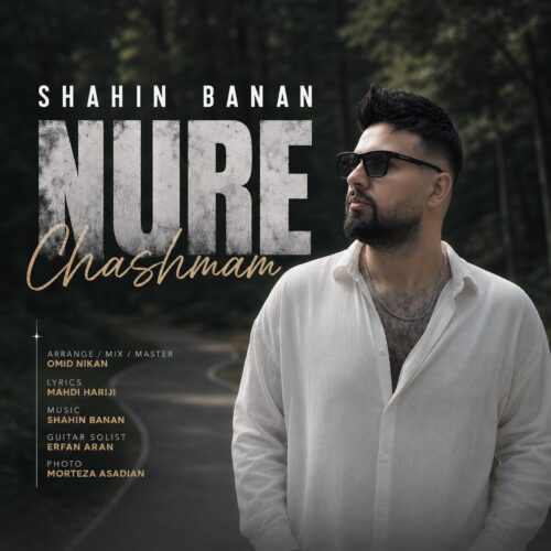 shahin banan nure cheshmam 2026 07 01 10 54