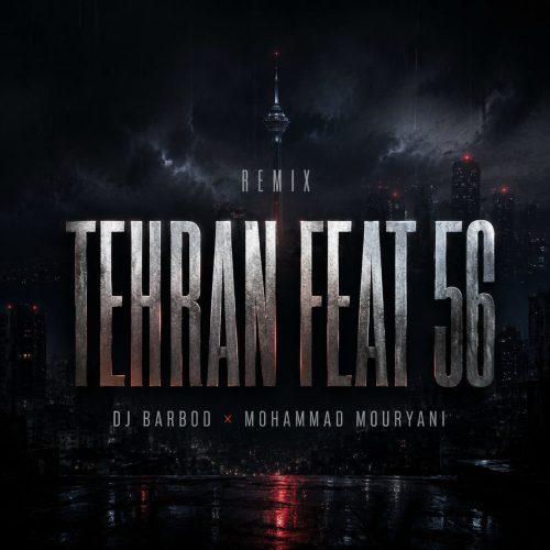 ریمیکس دیجی باربد و محمد موریانی پادکست تهران فیت 56 1 dj barbod x mohamad mouryani tehran feat 56 2026 08 24 07 51