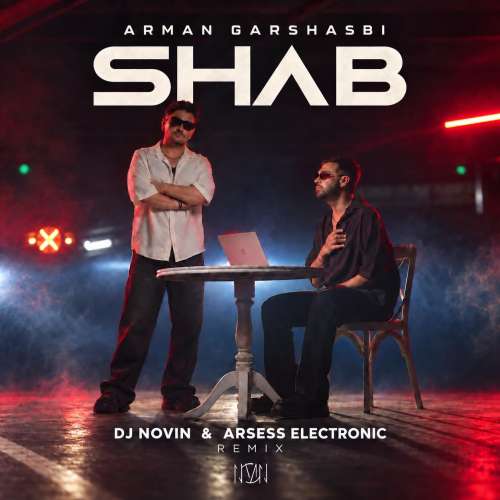 dj novin x arsess electronic shab arman garshasbi remix 2026 09 26 00 15