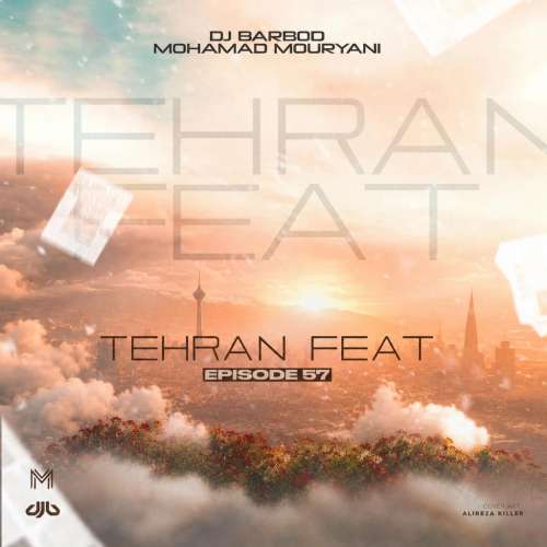 dj barbod x mohamad mouryani tehran feat 57 remix 2026 10 17 17 34