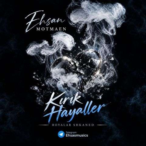 ehsan motmaen kirik hayaller 2026 10 21 16 15